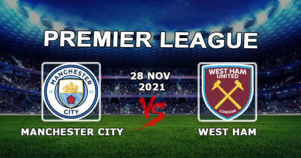 Manchester City - West Ham: Ennuste ja veto Valioliigan ottelusta - 28.11.2021