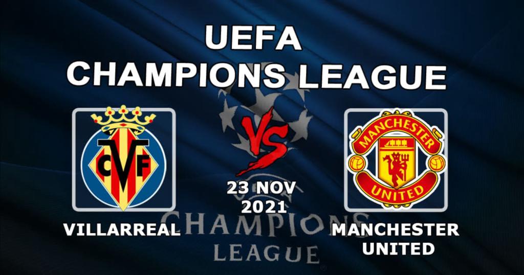 Villarreal - Manchester United: ennuste ja veto Mestarien liigan ottelusta - 23.11.2021
