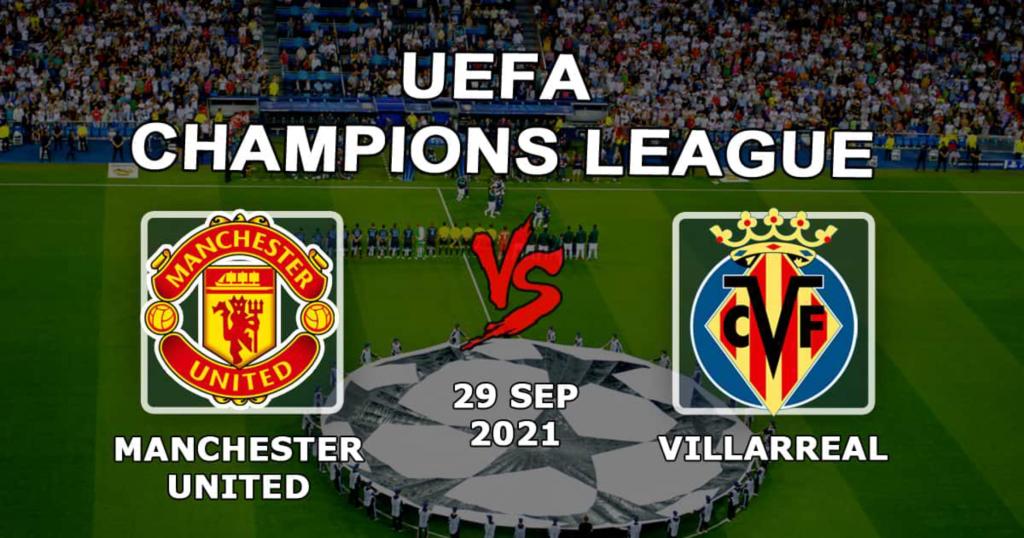 Manchester United - Villarreal: ennustus ja panos Mestarien liigan otteluun - 29.9.2021