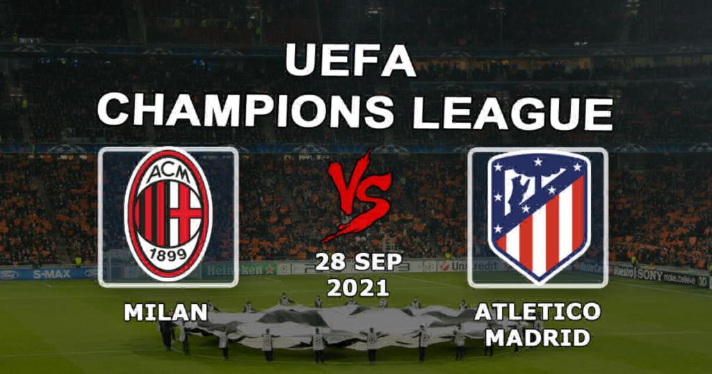 Milano - Atletico Madrid: ennustus ja veto Mestarien liigan ottelusta - 28.9.2021