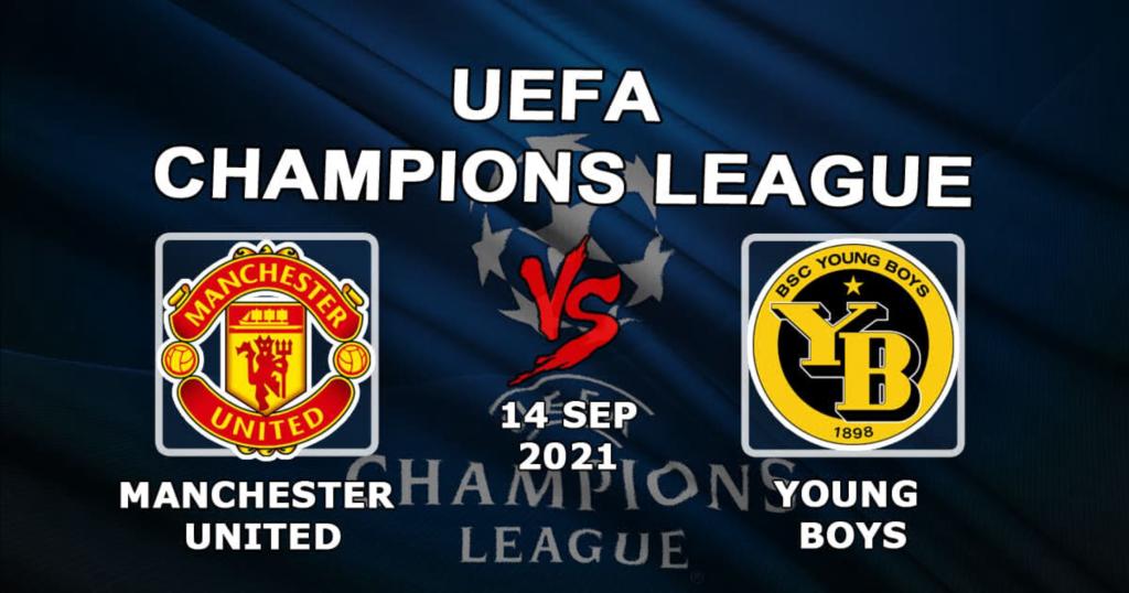 Manchester United - Young Boys: ennustus ja panos Mestarien liigan otteluun - 14.9.2021