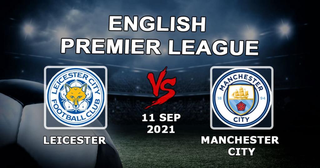 Leicester - Manchester City: ennuste ja APL -kohta - 11.09.2021