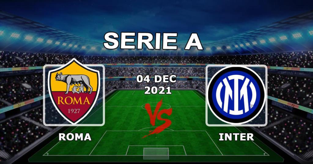Roma - Inter: ottelun ennuste ja veto Sarja A - 04.12.2021