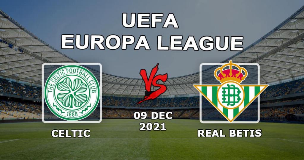 Celtic vs Betis: ennustus ja veto Eurooppa-liigan otteluun - 12.09.2021