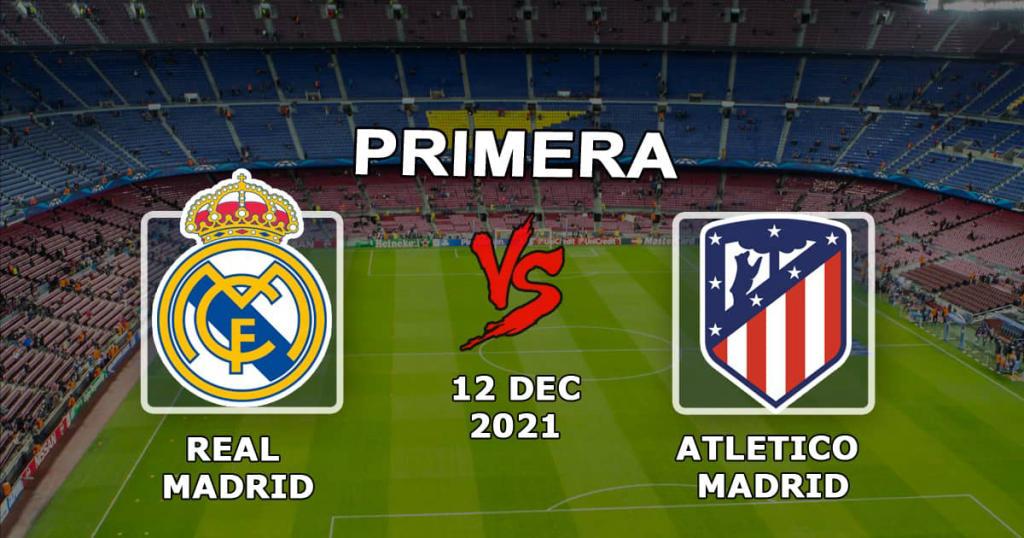Real Madrid - Atletico Madrid: ottelun ennuste ja veto Esimerkkejä - 12.12.2021