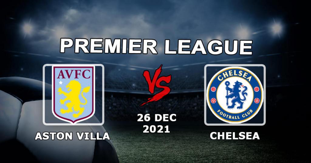 Aston Villa - Chelsea: Ennuste ja veto Valioliigan ottelusta - 26.12.2021