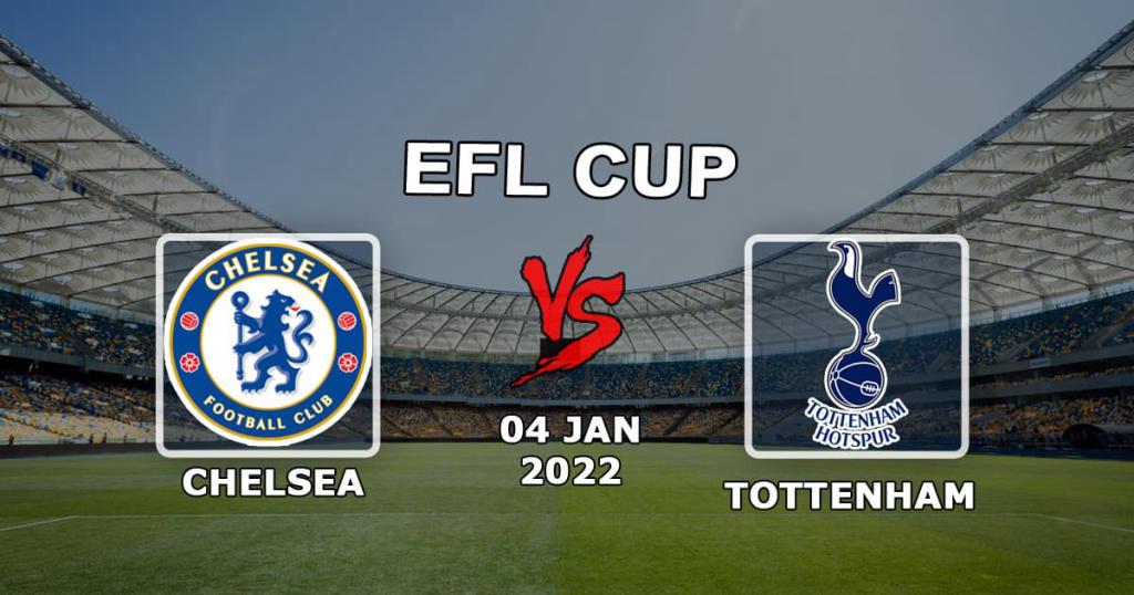 Chelsea - Tottenham: ennuste ja veto liigacup-ottelusta - 01.5.2022