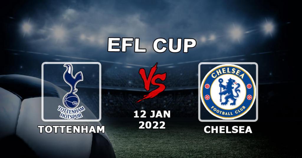 Tottenham - Chelsea: ennuste ja veto liigacup-ottelusta - 12.01.2022
