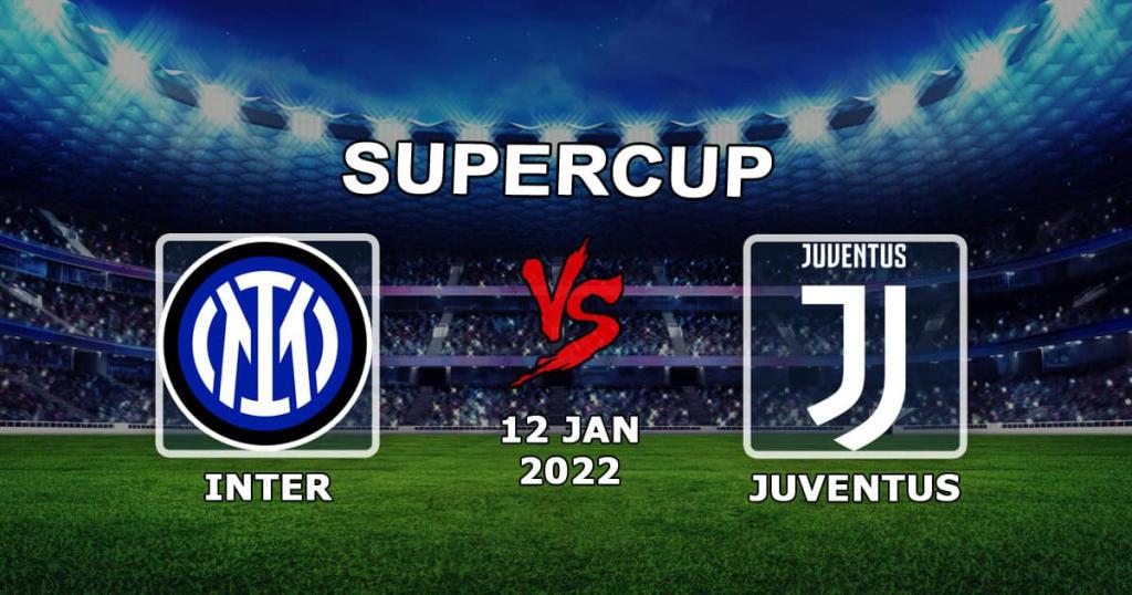 Inter - Juventus: ennustus ja veto Italian Super Cup -ottelusta - 12.01.2022