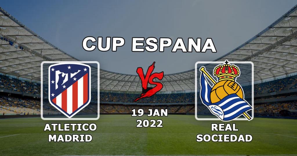 Real Sociedad vs Atlético Madrid: Copa del Reyn ennuste ja veto - 19.01.2022