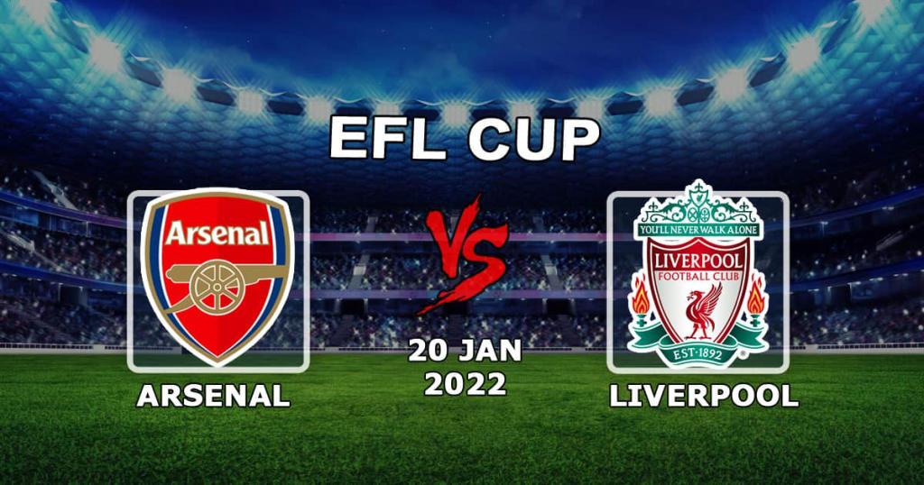 Arsenal - Liverpool: ennustus ja veto liigacup-ottelusta - 20.01.2022