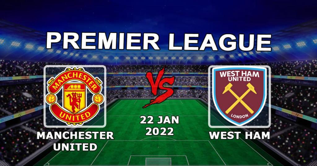 Manchester United - West Ham: Ennuste ja veto Valioliigan ottelusta - 22.01.2022