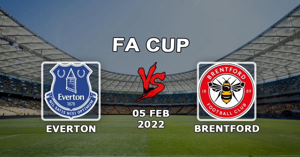 Everton - Brentford: FA Cupin ottelun ennuste ja veto - 05.02.2022