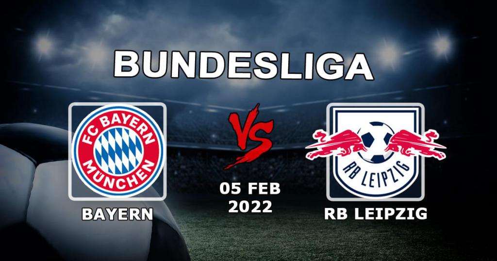 Bayern - RB Leipzig: ennuste ja veto Bundesliigan ottelusta - 05.02.2022