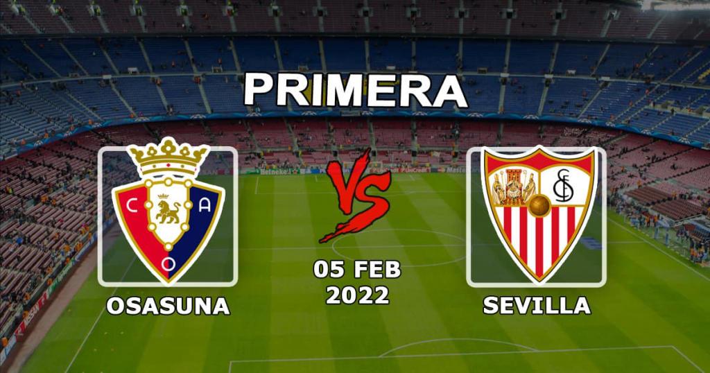 Osasuna - Sevilla: Prmiera-ottelun ennuste ja veto - 05.02.2022