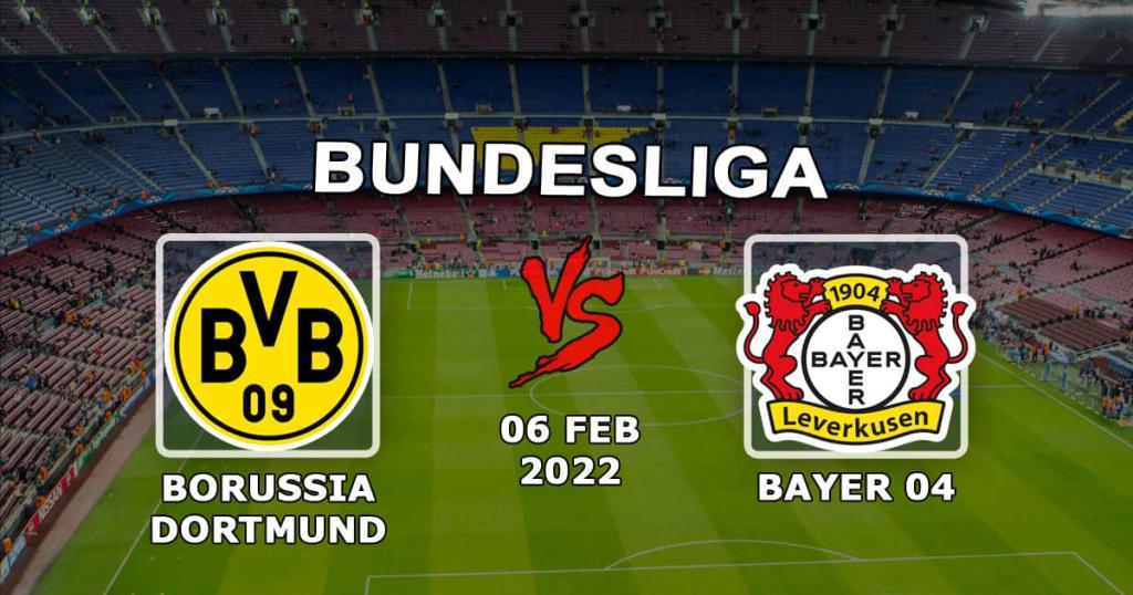 Borussia Dortmund - Bayer Leverkusen: ennuste ja veto Bundesliigasta - 06.02.2022