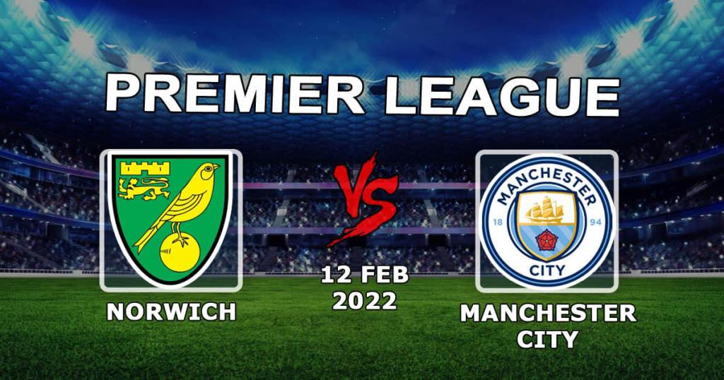 Norwich - Manchester City: Otteluennuste ja kohta APL - 12.02.2022