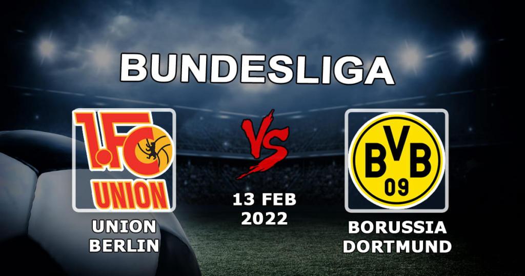 Union Berlin - Borussia Dortmund: ennuste ja veto Bundesliigan ottelusta - 13.02.2022