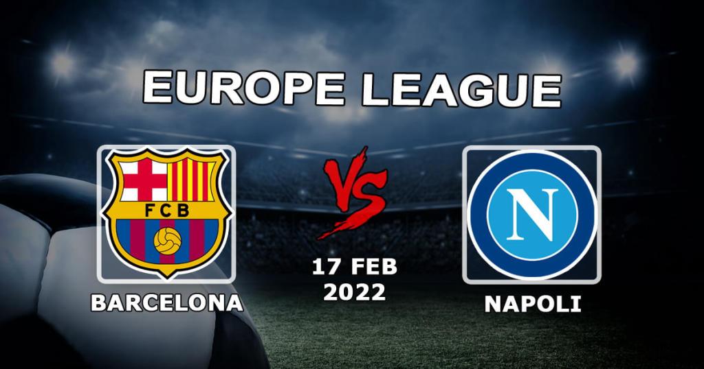 Barcelona - Napoli: ennuste ja veto Eurooppa-liigan otteluun 1/16 - 17.02.2022