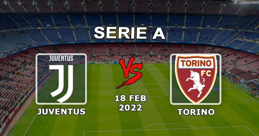Juventus vs Torino: Serie A -ennuste ja veto - 18.02.2022