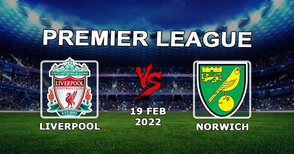Liverpool - Norwich: Ennuste ja veto Valioliigan ottelusta - 19.02.2022