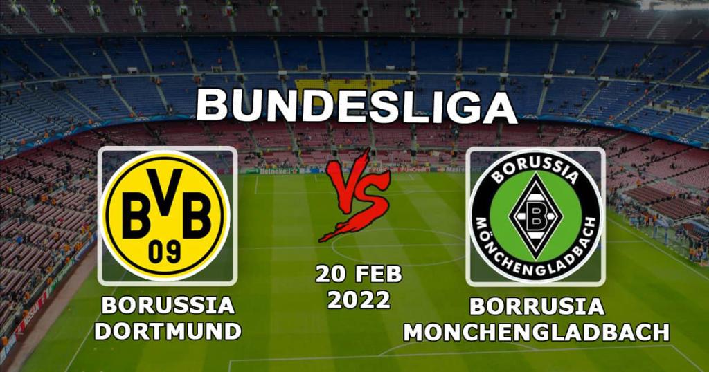 Borussia Dortmund - Borussia Mönchöngladbach: Bundesliigan ennuste ja veto - 20.02.2022