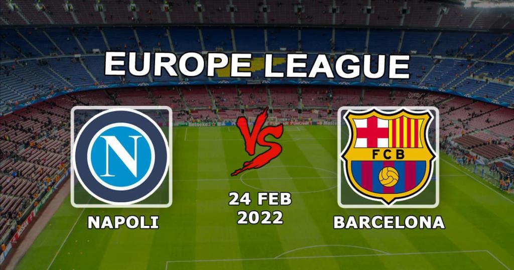 Napoli vs Barcelona: Eurooppa-liigan ennuste ja veto - 24.02.2022