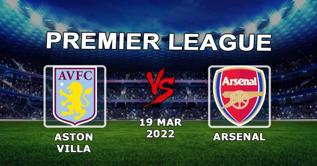 Aston Villa - Arsenal: Ennuste ja veto Valioliigan ottelusta - 19.03.2022