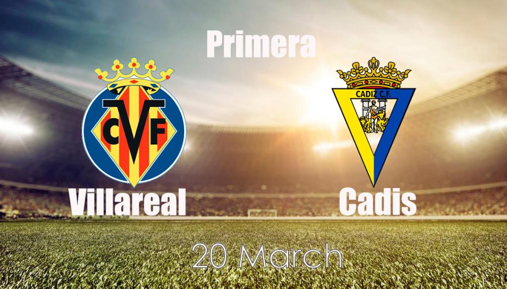 Cadiz - Villarreal: ottelun ennuste ja veto Esimerkkejä - 20.03.2022