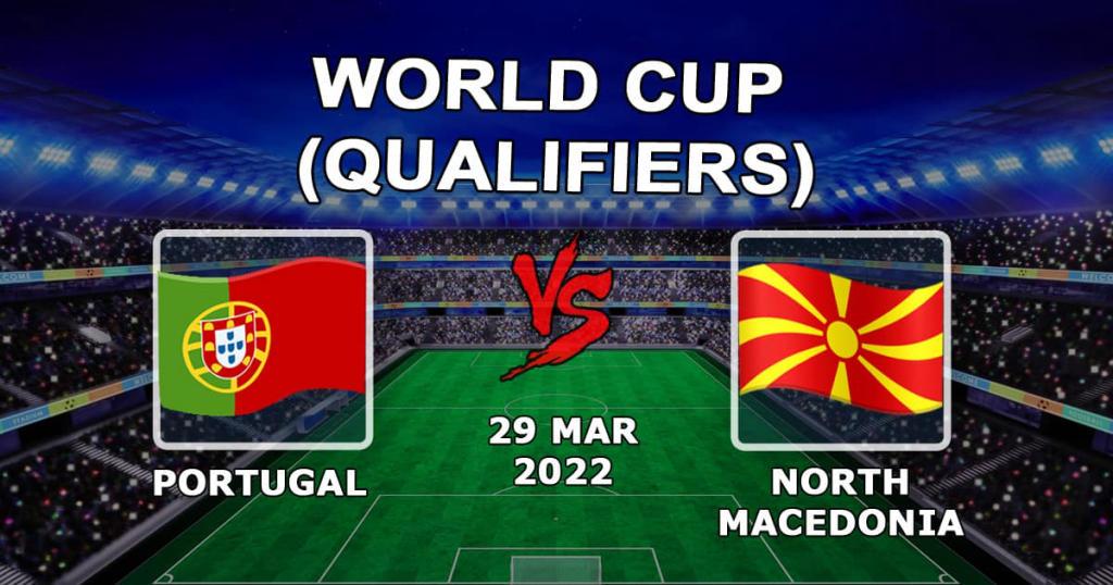 Portugali vs Pohjois-Makedonia: ennuste ja veto MM-karsintaottelusta - 29.03.2022
