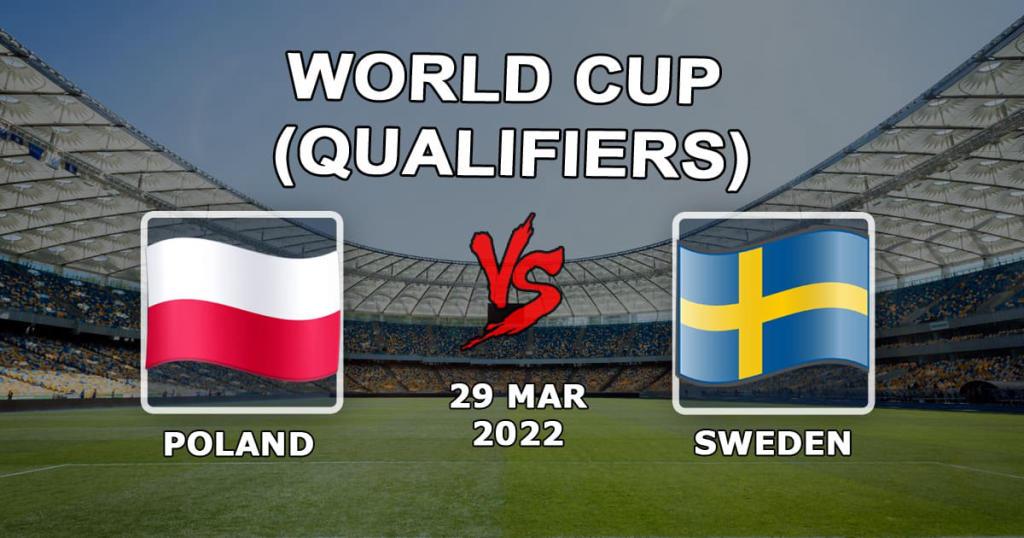 Puola - Ruotsi: ennuste ja veto MM-ottelusta - 29.3.2022