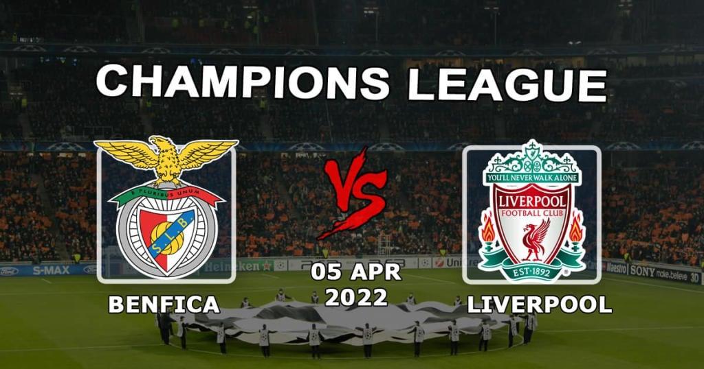Benfica - Liverpool: ennustus ja veto Mestarien liigan ottelusta - 05.04.2022