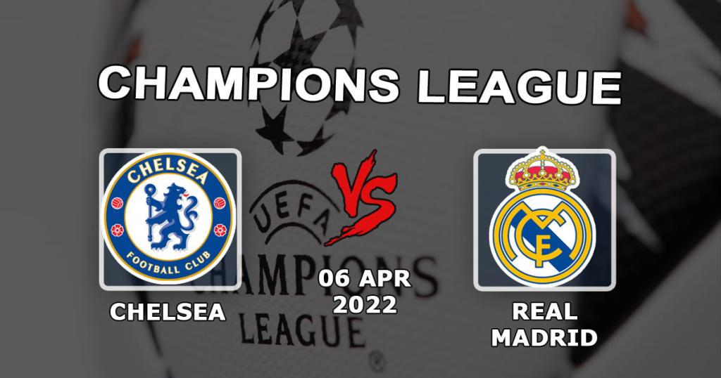 Chelsea - Real Madrid: ennustus ja veto Mestarien liigan ottelusta - 06.04.2022