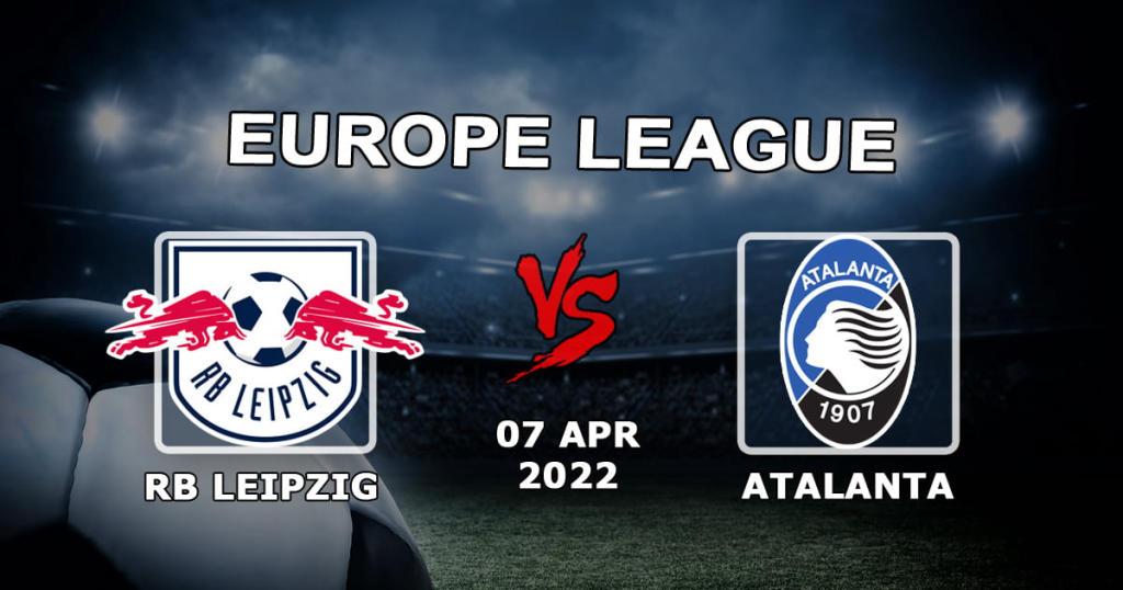 RB Leipzig - Atalanta: ennuste ja veto Eurooppa-liigan otteluun - 07.04.2022