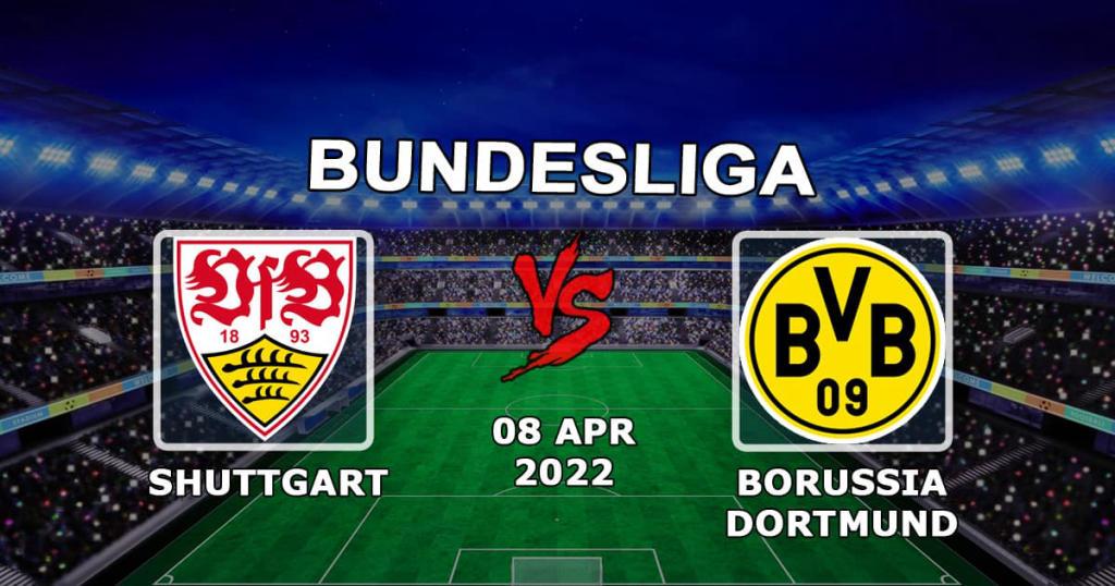 Stuttgart - Borussia Dortmund: ennuste ja veto Bundesliigan ottelusta - 08.04.2022