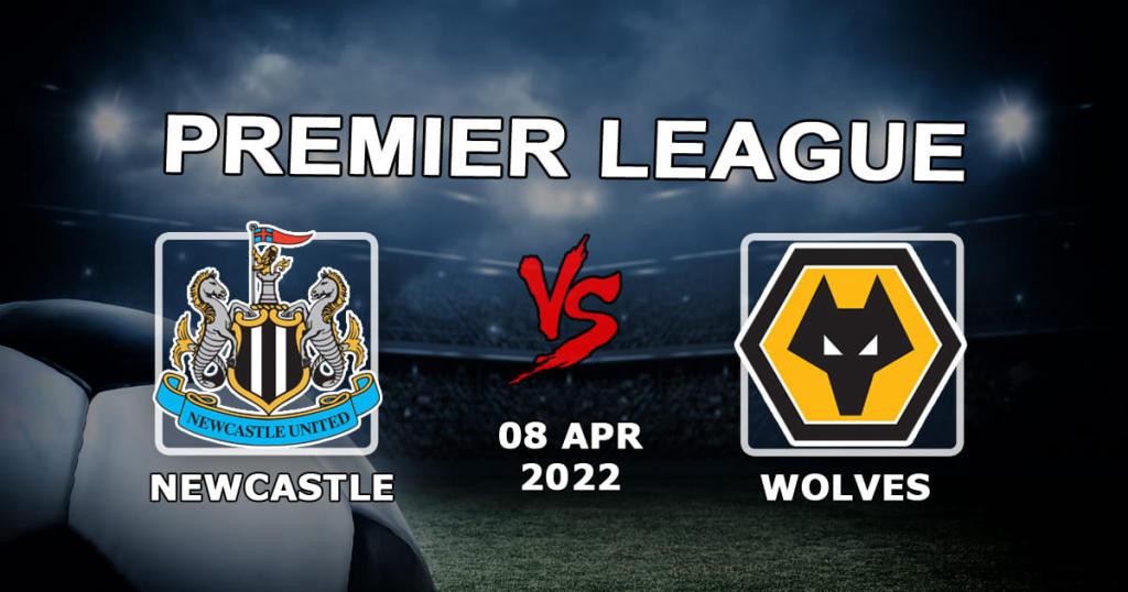 Newcastle - Wolverhampton Wolves: Ennuste ja veto Valioliigan ottelusta - 08.04.2022