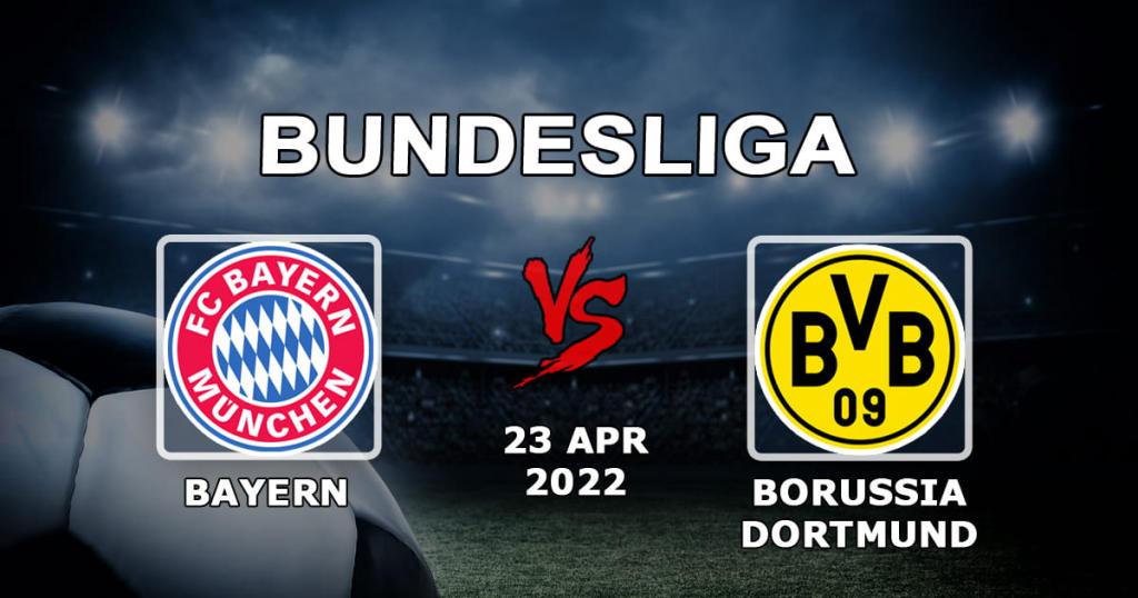 Bayern München - Borussia Dortmund: ennuste ja veto Bundesliigasta - 23.04.2022