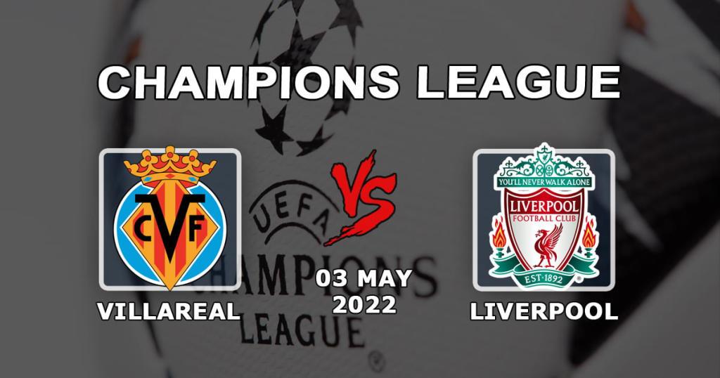 Villarreal - Liverpool: ennuste ja veto Mestarien liigan 1/2 ottelusta - 03.05.2022