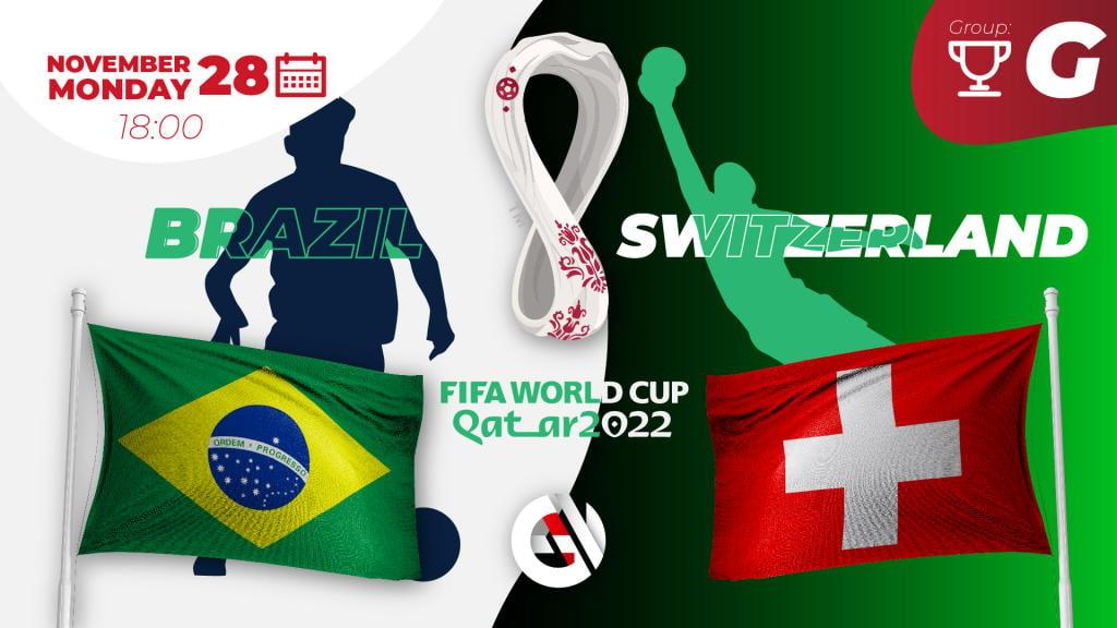 Brasilia - Sveitsi: ennustus ja veto MM-kisoista 2022 Qatarissa