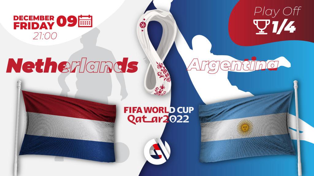 Hollanti - Argentiina: ennustus ja veto MM-kisoista 2022 Qatarissa