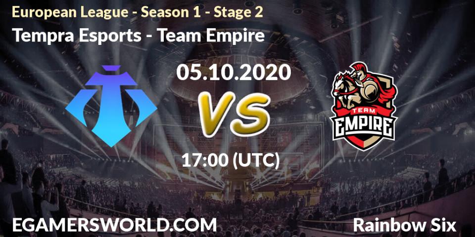 Tempra Esports - Team Empire: ennuste. 05.10.2020 at 17:00, Rainbow Six, European League - Season 1 - Stage 2