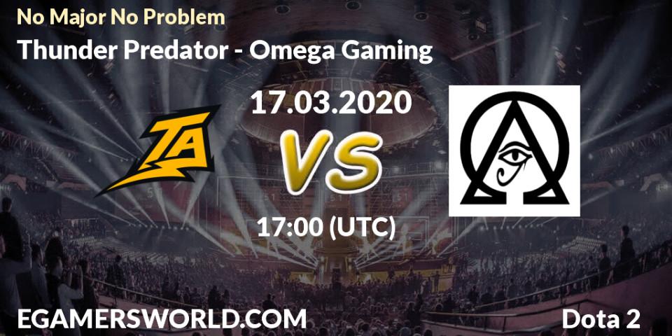 Thunder Predator - Omega Gaming: ennuste. 17.03.2020 at 23:00, Dota 2, No Major No Problem