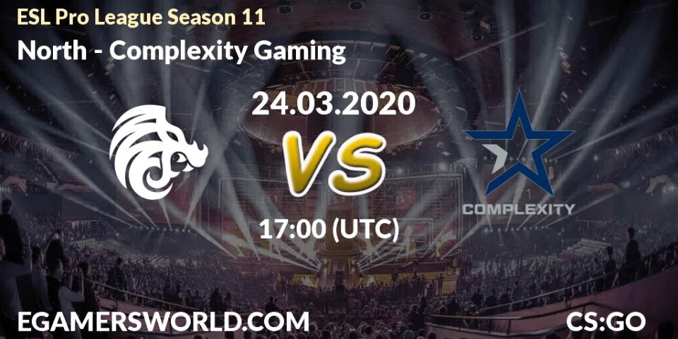 North - Complexity Gaming: ennuste. 24.03.2020 at 17:25, Counter-Strike (CS2), ESL Pro League Season 11: Europe