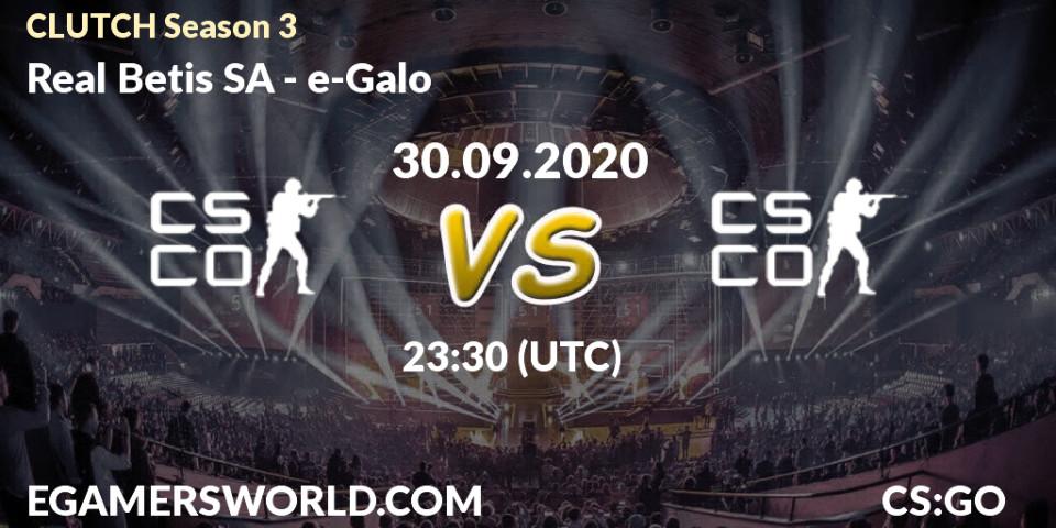 Real Betis SA - e-Galo: ennuste. 30.09.2020 at 23:00, Counter-Strike (CS2), CLUTCH Season 3