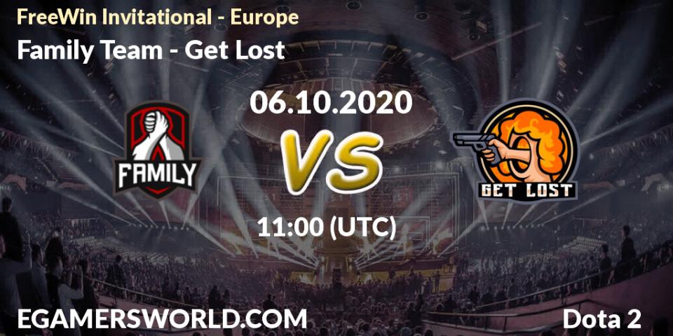 Family Team - Get Lost: ennuste. 06.10.2020 at 11:15, Dota 2, FreeWin Invitational - Europe