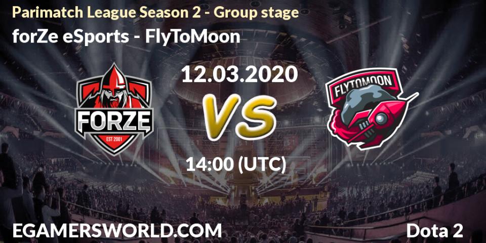 forZe eSports - FlyToMoon: ennuste. 12.03.20, Dota 2, Parimatch League Season 2 - Group stage