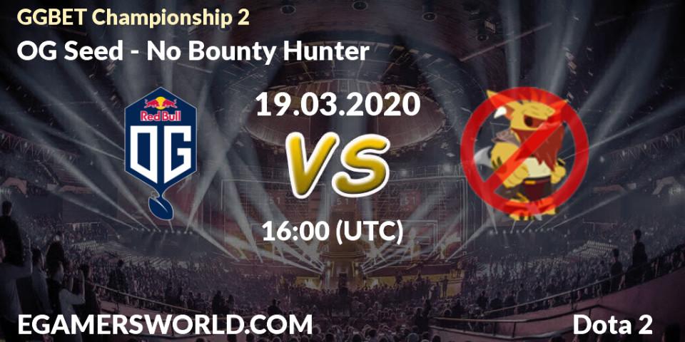 OG Seed - No Bounty Hunter: ennuste. 19.03.2020 at 16:06, Dota 2, GGBET Championship 2