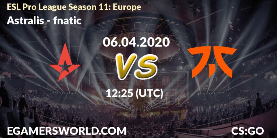 Astralis - fnatic: ennuste. 06.04.2020 at 12:25, Counter-Strike (CS2), ESL Pro League Season 11: Europe