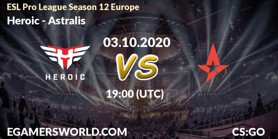 Heroic - Astralis: ennuste. 03.10.2020 at 19:05, Counter-Strike (CS2), ESL Pro League Season 12 Europe
