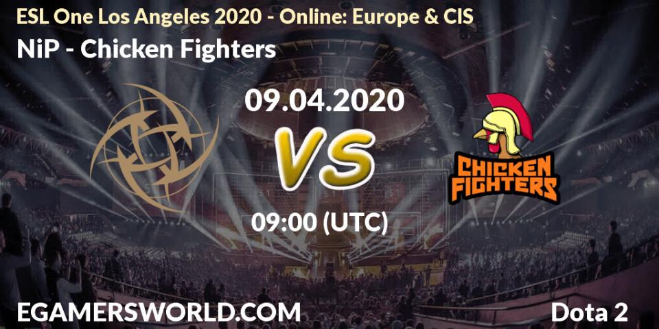 NiP - Chicken Fighters: ennuste. 09.04.20, Dota 2, ESL One Los Angeles 2020 - Online: Europe & CIS